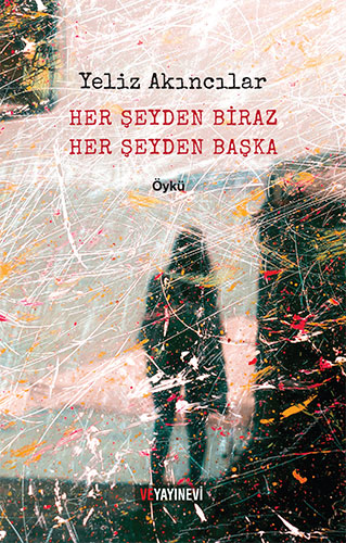 Her Şeyden Biraz Her Şeyden Başka