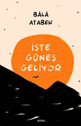İşte Güneş Geliyor İşte Güneş Geliyor