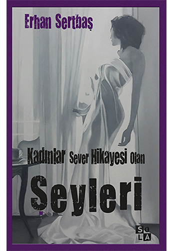Kadınlar Sever Hikayesi Olan Şeyleri Kadınlar Sever Hikayesi Olan Şeyleri