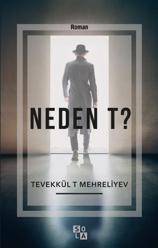 Neden T? Neden T?