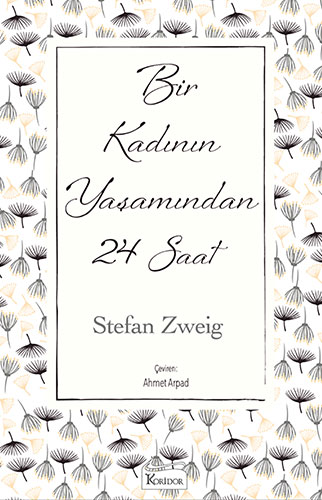 Bir Kadının Yaşamından 24 Saat (Ciltli) Bir Kadının Yaşamından 24 Saat (Ciltli)