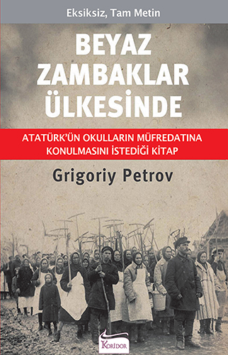 Beyaz Zambaklar Ülkesinde - Eksiksiz, Tam Metin (Ciltli) Beyaz Zambaklar Ülkesinde - Eksiksiz, Tam Metin (Ciltli)