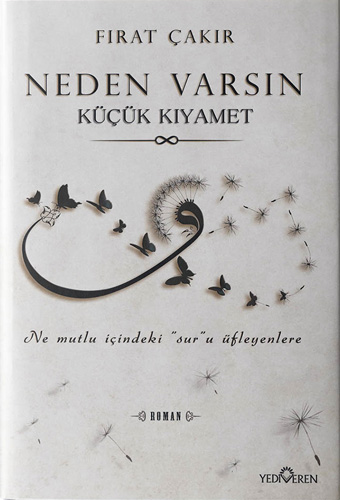Neden Varsın - Küçük Kıyamet