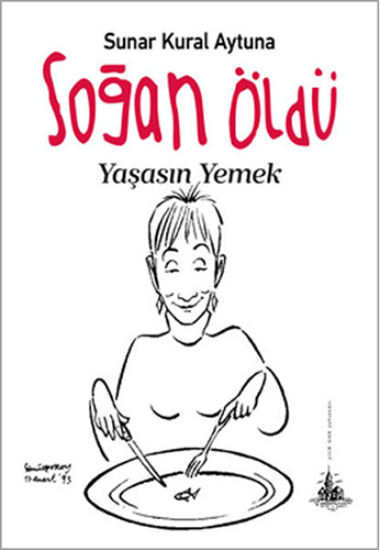 Soğan Öldü Yaşasın Yemek