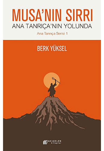 Musa'Nın Sırrı - Ana Tanrıça'Nın Yolunda Musa'Nın Sırrı - Ana Tanrıça'Nın Yolunda