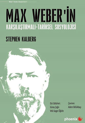 Max Weber’in Karşılaştırmalı-Tarihsel Sosyolojisi
