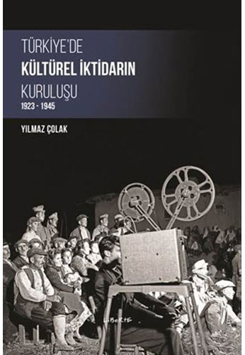 Türkiye’de Kültürel İktidarın Kuruluşu