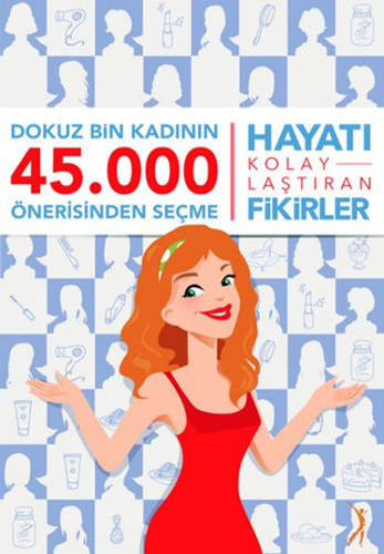 Dokuz Bin Kadının 45.000 Önerisinden Seçme Dokuz Bin Kadının 45.000 Önerisinden Seçme