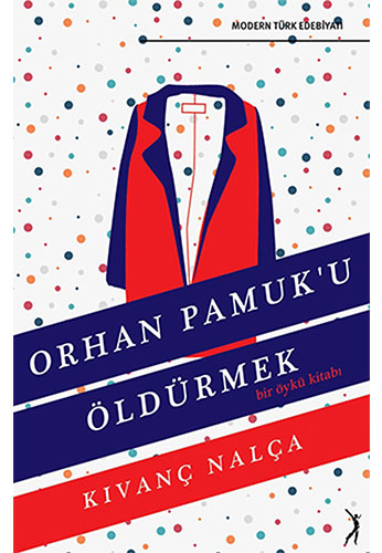 Orhan Pamuk'U Öldürmek Orhan Pamuk'U Öldürmek