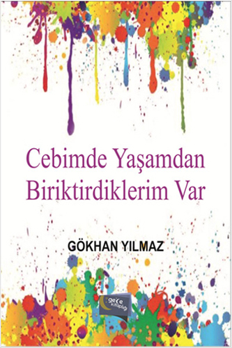 Cebimde Yaşamdan Biriktirdiklerim Var Cebimde Yaşamdan Biriktirdiklerim Var