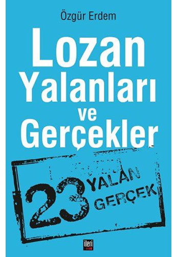 Lozan Yalanları ve Gerçekler
