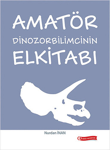 Amatör Dinozorbilimcinin Elkitabı
