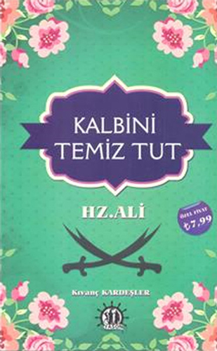 Kalbini Temiz Tut