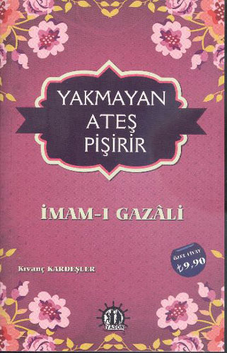 Yakmayan Ateş Pişirir