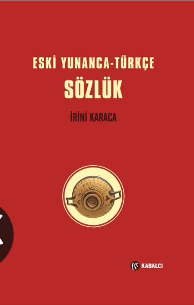 Eski Yunanca - Türkçe Sözlük (Ciltli)