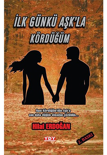 İlk Günkü Aşkla Kördüğüm İlk Günkü Aşkla Kördüğüm