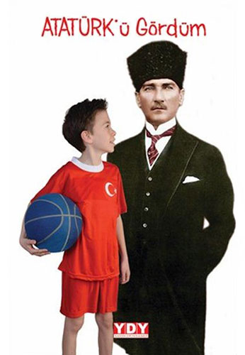 Atatürk’ü Gördüm