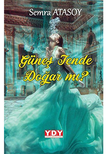 Güneş Tende Doğar Mı? Güneş Tende Doğar Mı?