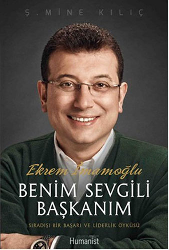 Ekrem İmamoğlu  Benim Sevgili Başkanım 