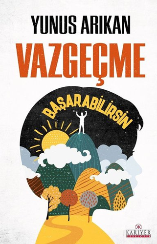 Vazgeçme - Başarabilirsin