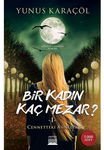 Bir Kadın Kaç Mezar ? Bir Kadın Kaç Mezar ?