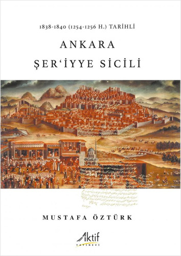 1838-1840 (1254-1256 H.) Tarihli Ankara Şer‘iyye Sicili