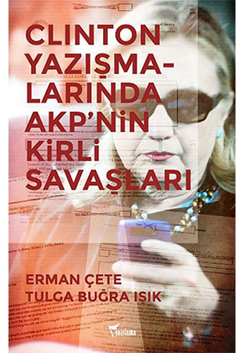 Clinton Yazışmalarında Akp'nin Kirli Savaşları