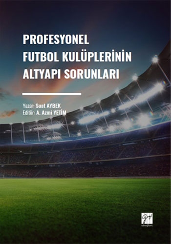 Profesyonel Futbol Kulüplerinin Altyapı Sorunları