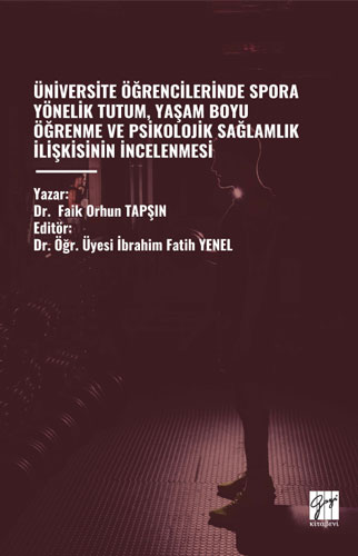 Üniversite Öğrencilerinde Spora Yönelik Tutum Yaşam Boyu Öğrenme ve Psikolojik Sağlamlık İlişkisinin İncelenmesi