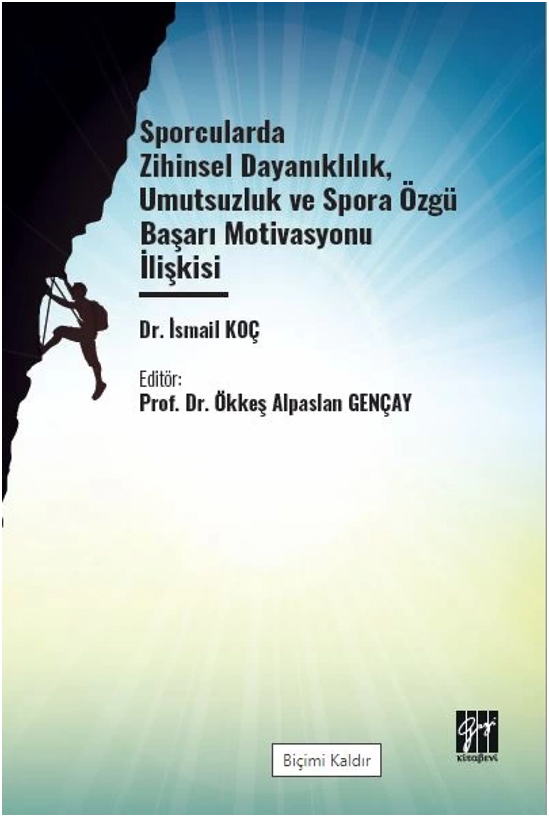 Sporcularda Zihinsel Dayanıklılık Umutsuzluk ve Spora Özgü Başarı Motivasyonu İlişkisi