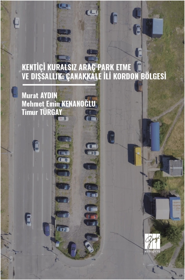Kentiçi Kuralsız Araç Park Etme ve Dışsallık - Çanakkale İli Kordon Bölgesi