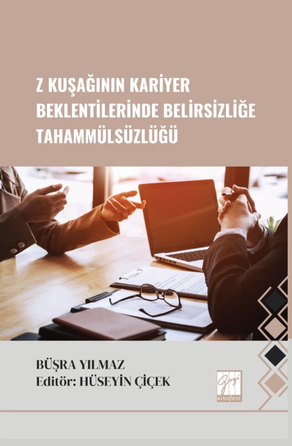 Z Kuşağının Kariyer Beklentilerinde Belirsizliğe Tahammülsüzlüğü