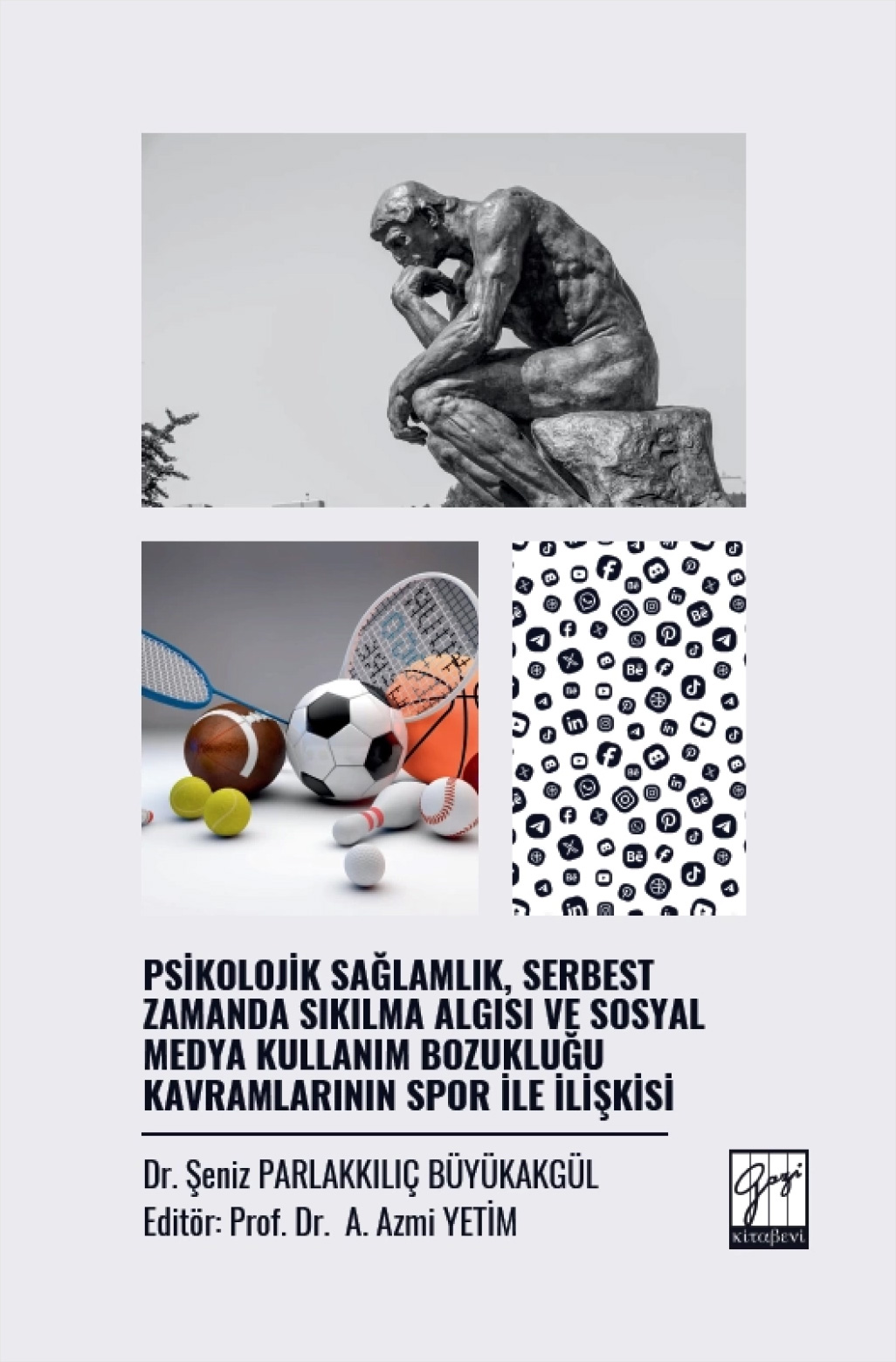 Psikolojik Sağlamlık, Serbest Zamanda Sıkılma Algısı Ve Sosyal Medya Kullanım Bozukluğu Kavramlarının Spor İle İlişkisi