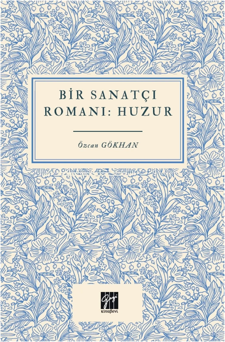 Bir Sanatçı Romanı - Huzur