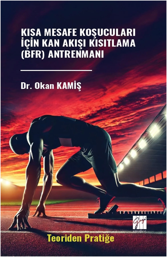 Kısa Mesafe Koşucuları İçin Kan Akışı Kısıtlama (Bfr) Antrenmanı 