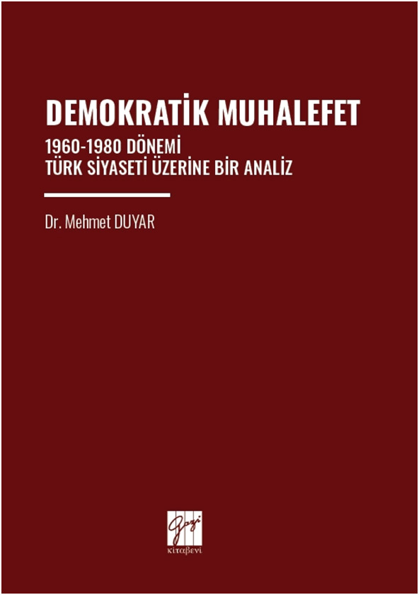 Demokratik Muhalefet - 1960-1980 Dönemi Türk Siyaseti Üzerine Bir Analiz