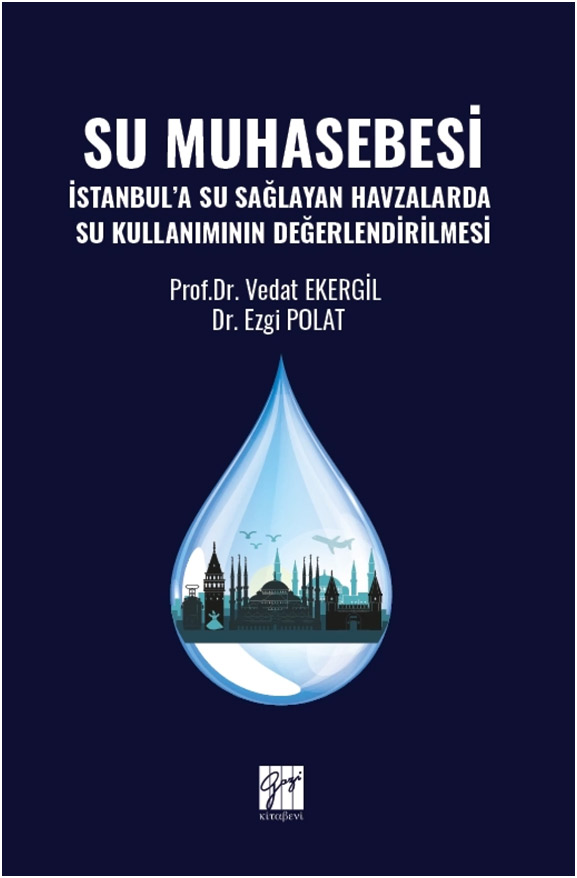 Su Muhasebesi - İstanbul’a Su Sağlayan Havzalarda Su Kullanımının Değerlendirilmesi