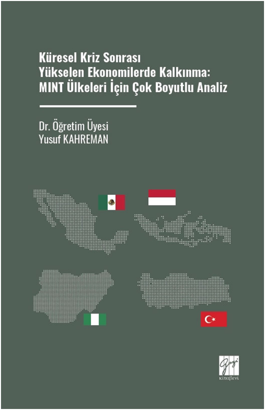 Küresel Kriz Sonrası Yükselen Ekonomilerde Kalkınma - MINT Ülkeleri İçin Çok Boyutlu Analiz