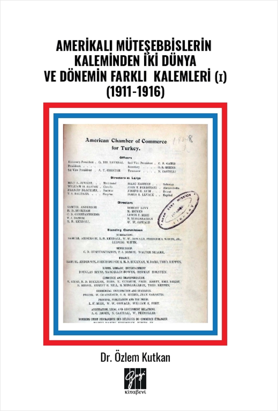 Amerikalı Müteşebbislerin Kaleminden İki Dünya ve Dönemin Farklı Kalemleri (I) (1911-1916)