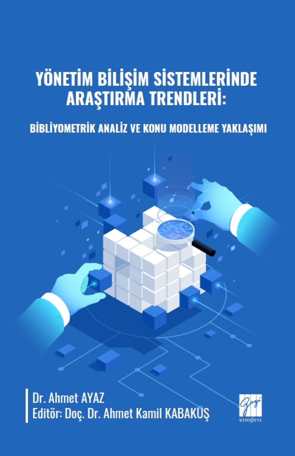 Yönetim Bilişim Sistemlerinde Araştırma Trendleri - Bibliyometrik Analiz Ve Konu Modelleme Yaklaşımı