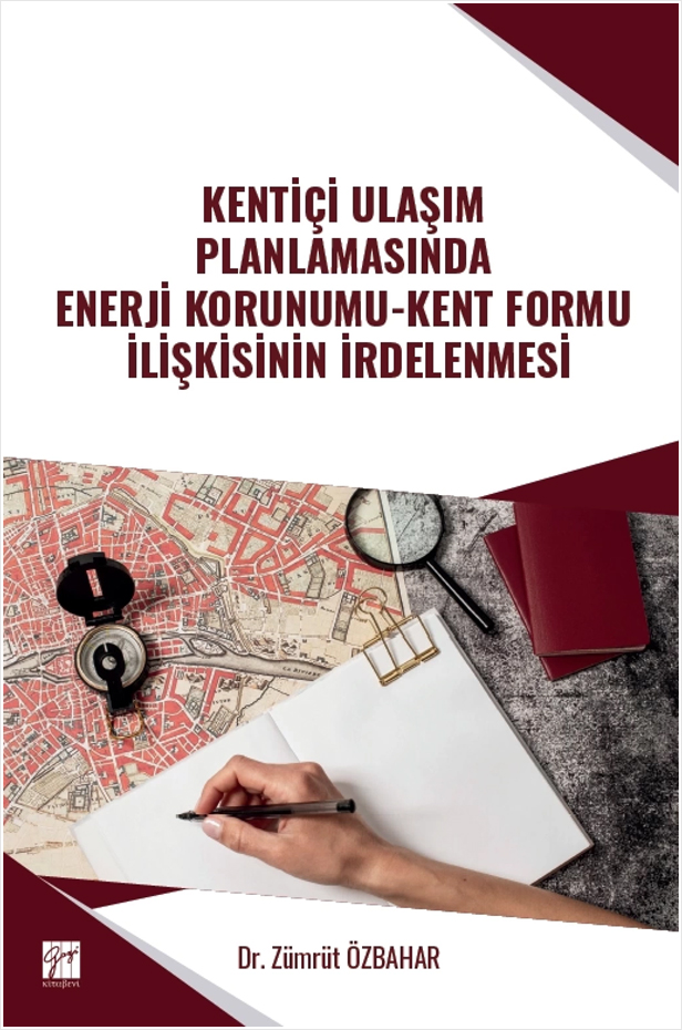 Kentiçi Ulaşım Planlamasında Enerji Korunumu-Kent Formu İlişkisinin İrdelenmesi