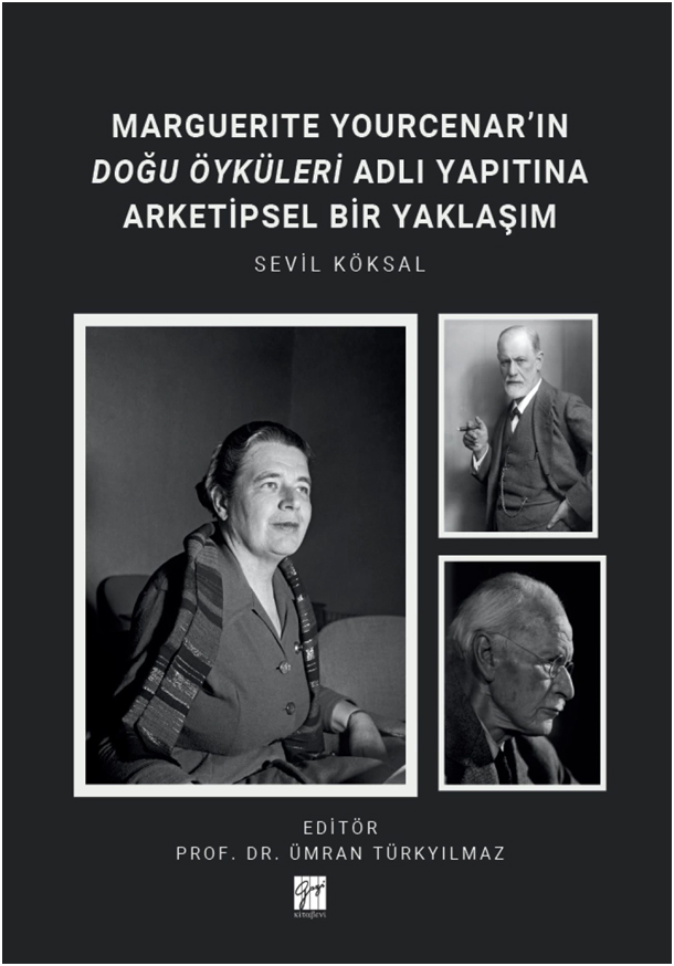 Marguerite Yourcenar’ın Doğu Öyküleri Adlı Yapıtına Arketipsel Bir Yaklaşım