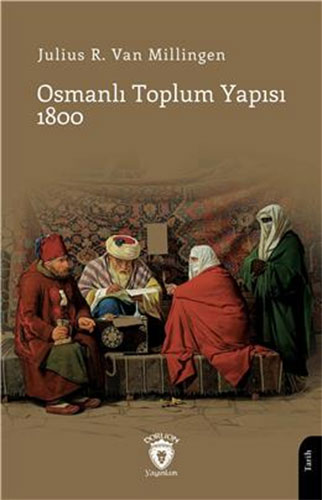 Osmanlı Toplum Yapısı - 1800