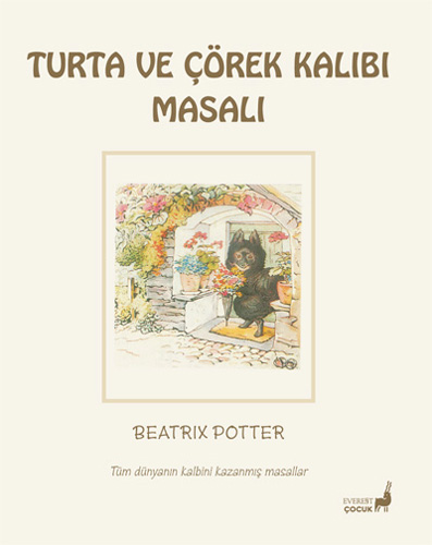 Beatrix Potter Masalları 7 - Turta ve Çörek Kalıbı Masalı  