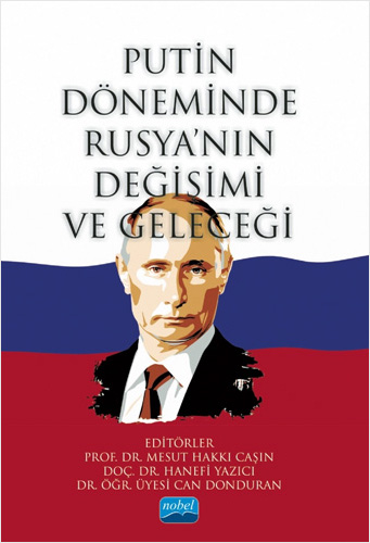 Putin Döneminde Rusya’nın Değişimi ve Geleceği