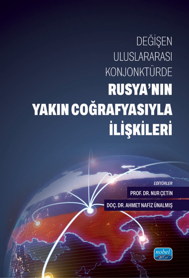 Değişen Uluslararası Konjonktürde Rusya’nın Yakın Coğrafyasıyla İlişkileri