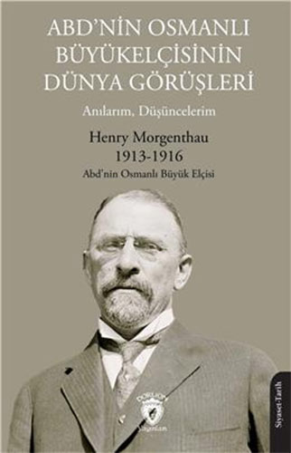 Abd Nin Osmanlı Büyükelçisinin Dünya Görüşleri