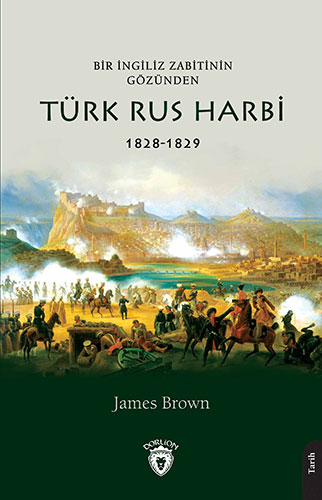 Bir İngiliz Zabitinin Gözünden Türk Rus Harbi