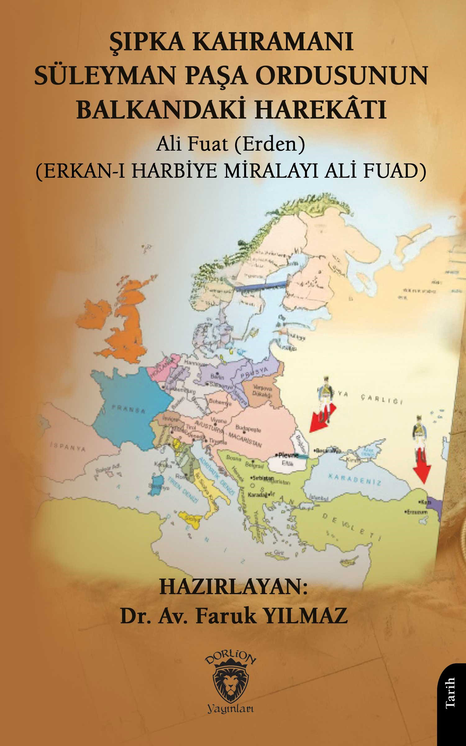 Şıpka Kahramanı Süleyman Paşa Ordusunun Balkandaki Harekâtı