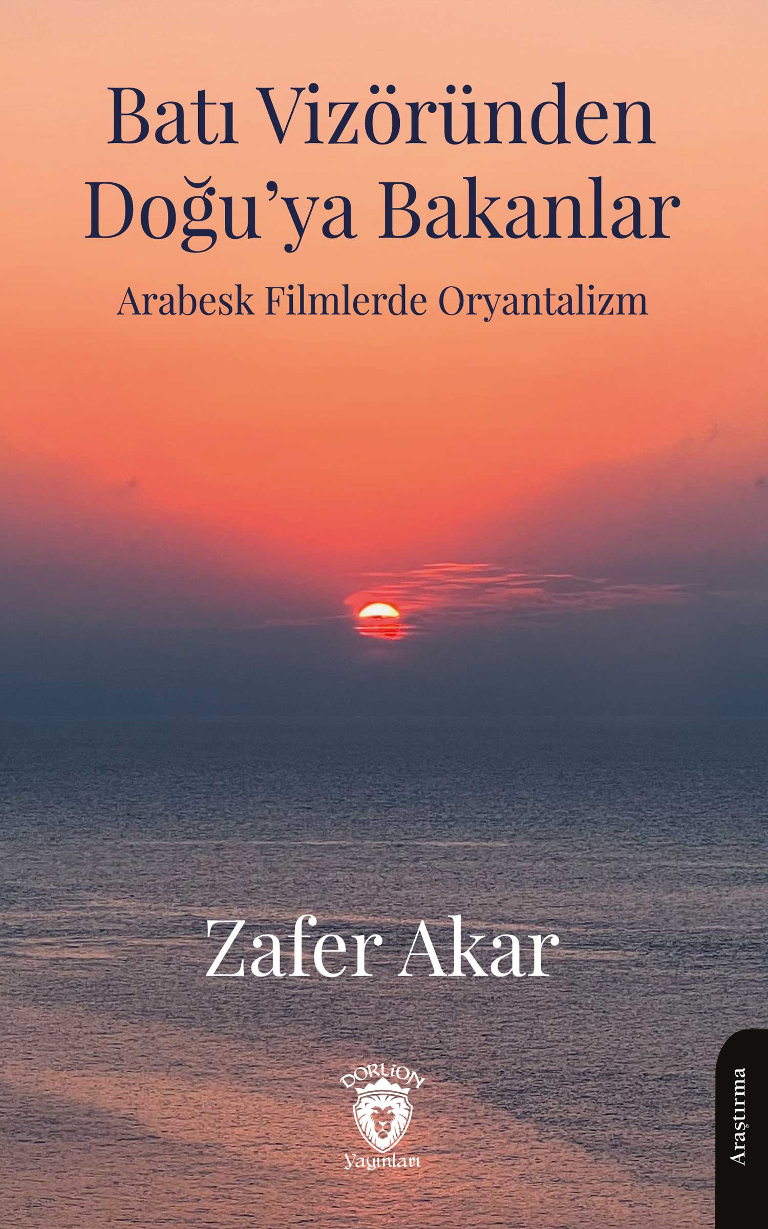 Batı Vizöründen Doğu'ya Bakanlar 